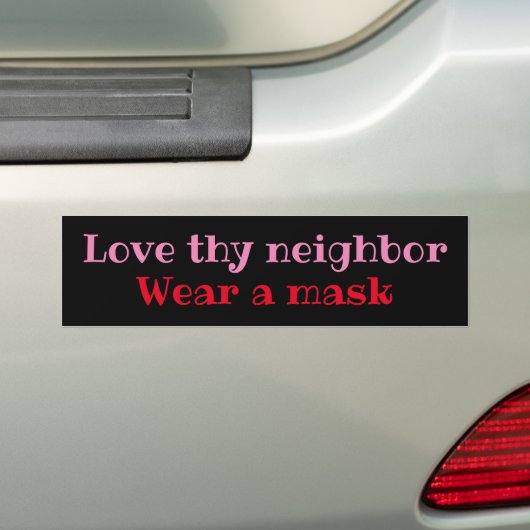 Love thy neighbor, Wear a mask Bumper Sticker (Op auto)