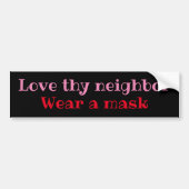 Love thy neighbor, Wear a mask Bumper Sticker (Voorkant)