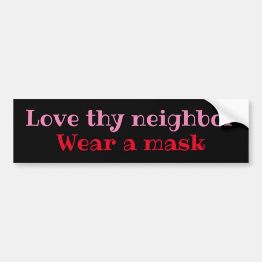 Love thy neighbor, Wear a mask Bumper Sticker (Voorkant)
