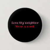 Love thy neighbor, Wear a mask Button (Voorkant)