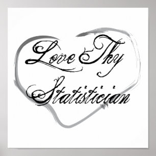 Love Thy Statistician Poster