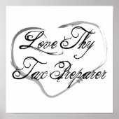 Love Thy Tax Preparer Poster (Voorkant)
