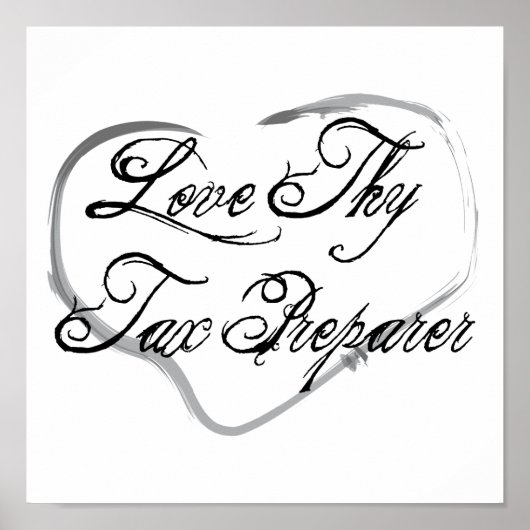 Love Thy Tax Preparer Poster (Voorkant)