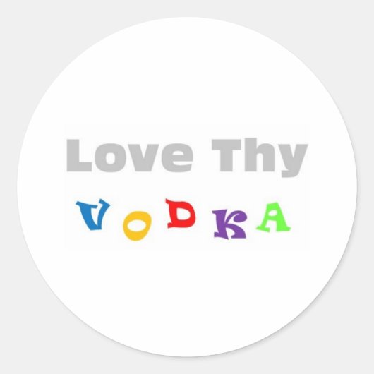 Love Thy Vodka Ronde Sticker (Voorkant)