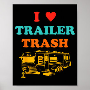 Love trailer trash ironisch grappig poster