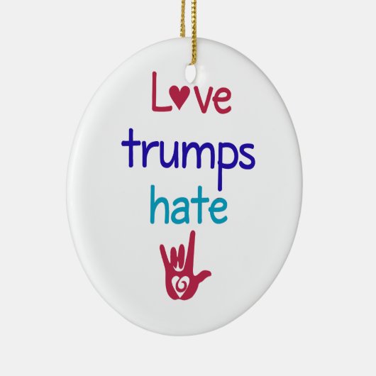 Love Trumps Hate Anti Trump Keramisch Ornament (Rechts)