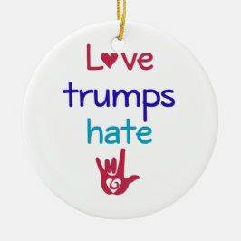 Love Trumps Hate Anti Trump Keramisch Ornament