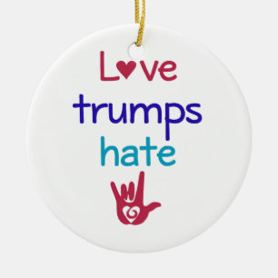 Love Trumps Hate Anti Trump Keramisch Ornament
