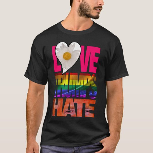 Love Trumps Hate Dark T shirt (Voorkant)