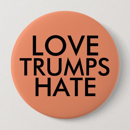 LOVE TRUMPS HATE grote knoppen Ronde Button 4,0 Cm (Voorkant)