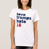 Love Trumps Hate - Hillary 2016 Shirt (Voorkant)