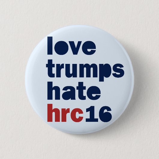 Love Trumps Hate Hillary Clinton Rally Button 2016 (Voorkant)