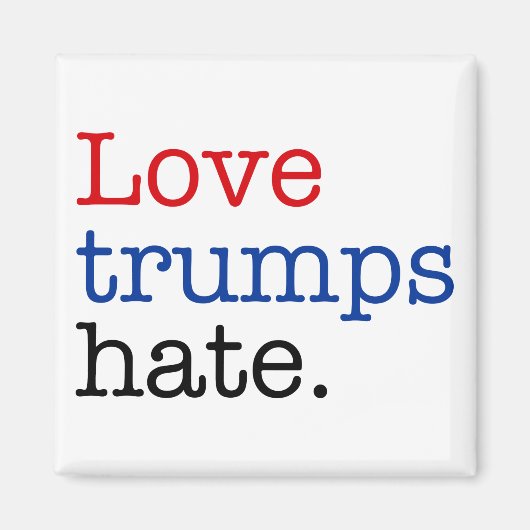 Love Trumps Hate Magneet (Voorkant)