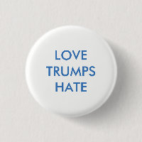 Love Trumps Hate Pinback Button