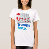 Love Trumps Hate T-Shirt (Voorkant)