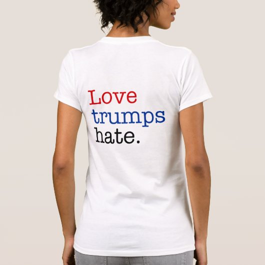 Love Trumps Hate T-shirt (Achterkant)