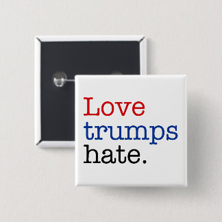 Love Trumps Hate Vierkante Button 5,1 Cm