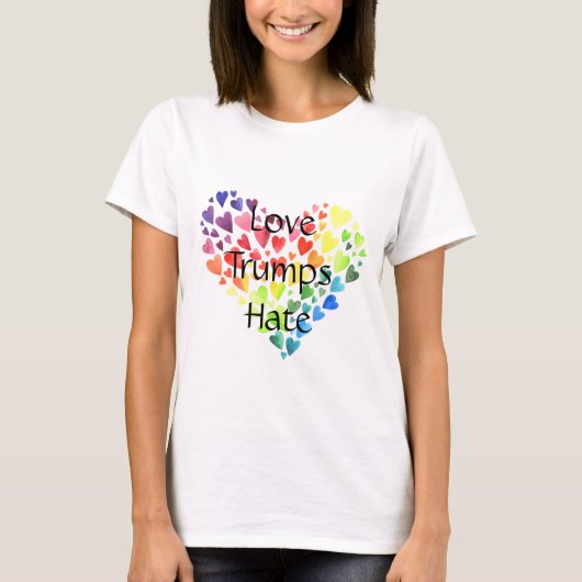 Love Trumps Hate Woman's Tee Shirt (Voorkant)