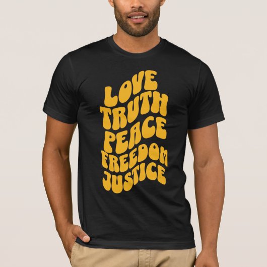 Love Truth Peace Freedom Justice Cool Design T-shirt (Voorkant)