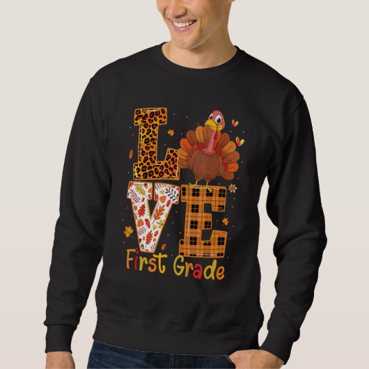 Love Turkey   Cute Thanksgiving 1st First Grade Te Trui (Voorkant)