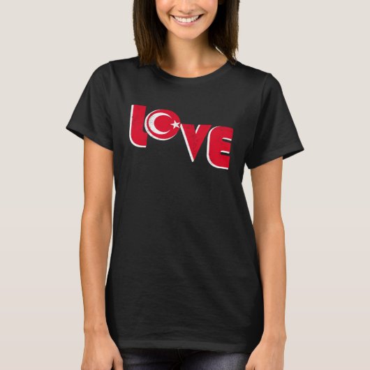 Love Turkey Istanbul Ankara Türkiye Proud Turkish T-shirt (Voorkant)