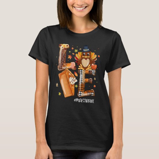 LOVE Turkey Pilgrim Pumpkin Pie Maestra Life Thank T-shirt (Voorkant)