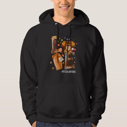 LOVE Turkey Pilgrim Pumpkin Pie Postal Worker Life Hoodie (Voorkant)
