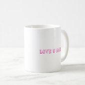 Love U Mom Design Koffie Mok/Perfect Gift Koffiemok (Voorkant rechts)