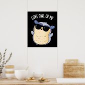 Love Uil Of Me Funny Bird Pun Dark BG Poster (Keuken)