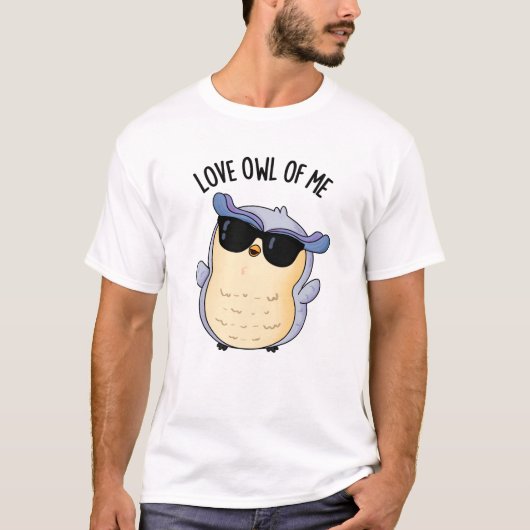 Love Uil Of Me Funny Bird Pun T-shirt (Voorkant)