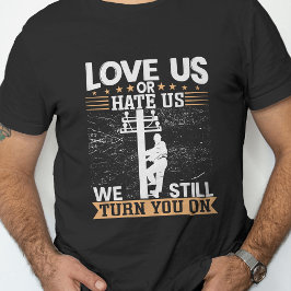 Love Us Electric Lineman T-shirt