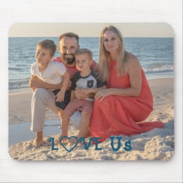 "LOVE US" Familiefoto PERSONALISEREN flat Muismat