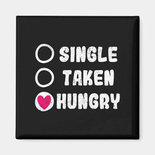 Love Valentines Day Food Single Taken Hungry  Magneet (Voorkant)