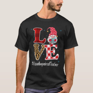 Love Visual Impaered Teacher Gnome Kerstwedstrijd T-shirt