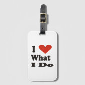 Love What I Do! Luggage tag Bagagelabel (Voorkant (verticaal))