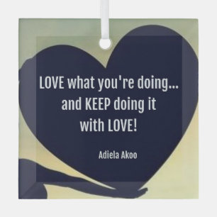 LOVE What You're Doing Ornament door Adiela Akoo