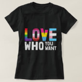 Love Who You Want LGBTQ Lesbian Gay Bisexual Pan Q T-shirt (Design voorkant)
