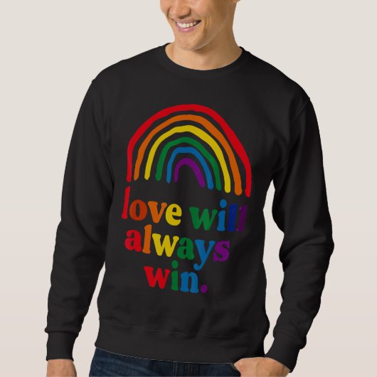 Love Will Always Win Pride Rainbow Kid Child Lgbt Trui (Voorkant)