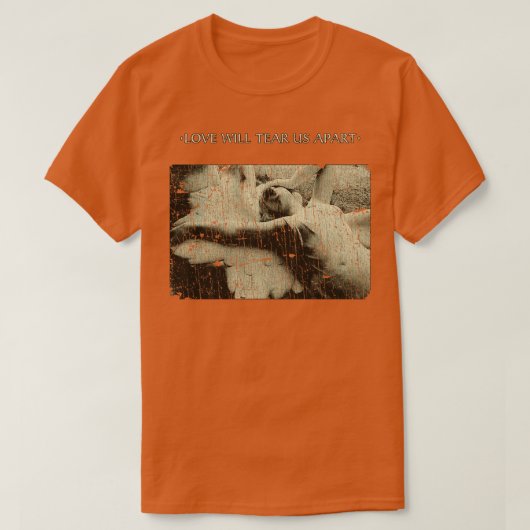 Love Will Tear Us Apart 1980 T-shirt (Design voorkant)