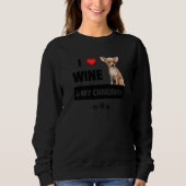 Love Wine And My Chihuahua Mom Dad Dog Drinking Trui (Voorkant)