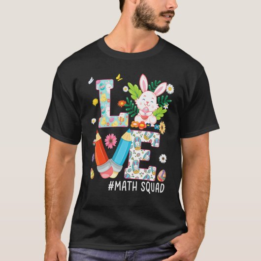 Love Wiskunde Squad Bunny Easter Eggs Hunt Teacher T-shirt (Voorkant)