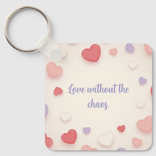 Love Without the Chaos Key Chain Sleutelhanger (Voorkant)