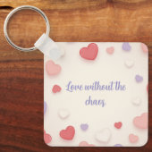 Love Without the Chaos Key Chain Sleutelhanger (Voorkant)