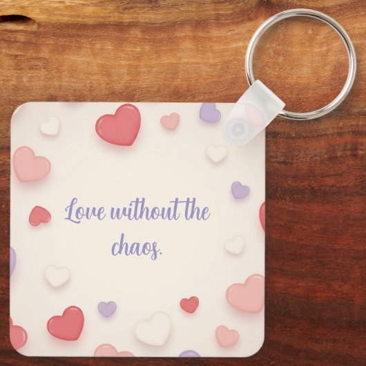 Love Without the Chaos Key Chain Sleutelhanger (Achterkant)