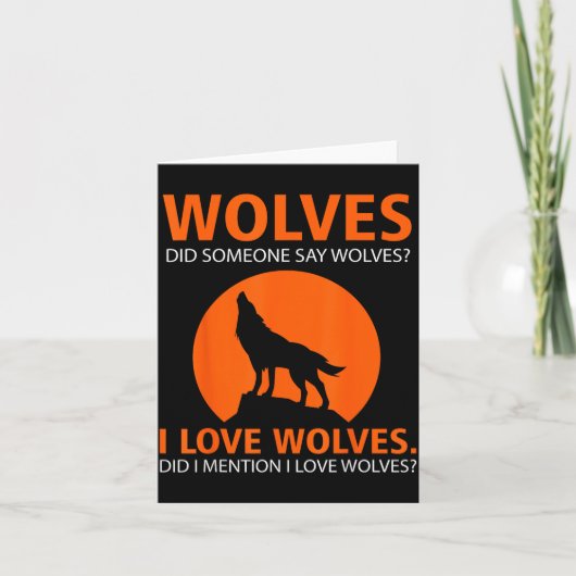 Love Wolves Did I Mention I Love Wolves Funny  Kaart (Voorkant)