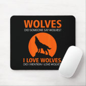 Love Wolves Did I Mention I Love Wolves Funny  Muismat (Met muis)