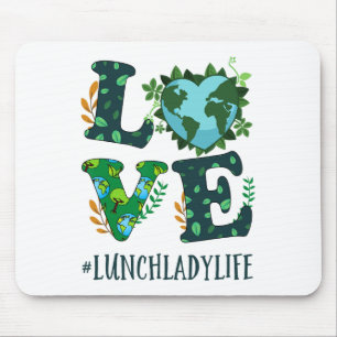 Love World Earth Day Planet Jubileum Lunch Lady Muismat