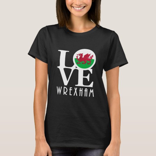 LOVE Wrexham Wales White Text T-shirt (Voorkant)