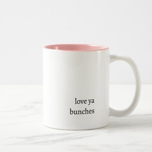 Love ya bunches coffee mug tweekleurige koffiemok (Rechts)