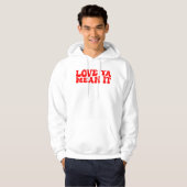 Love Ya Mean It, Valentijnsdag Hoodie (Voorkant volledig)